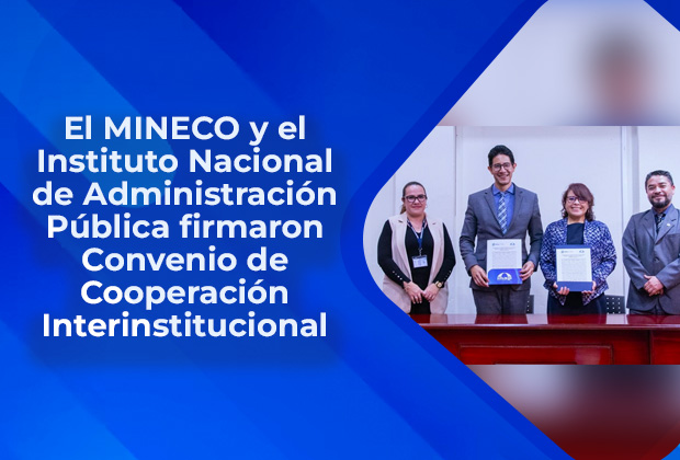 El Ministerio de Economía y el Instituto Nacional de Administración Pública firmaron Convenio de Cooperación Interinstitucional