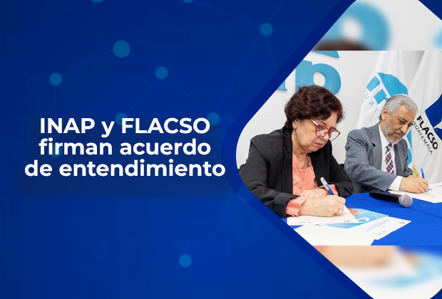 INAP y FLACSO firman acuerdo de entendimiento