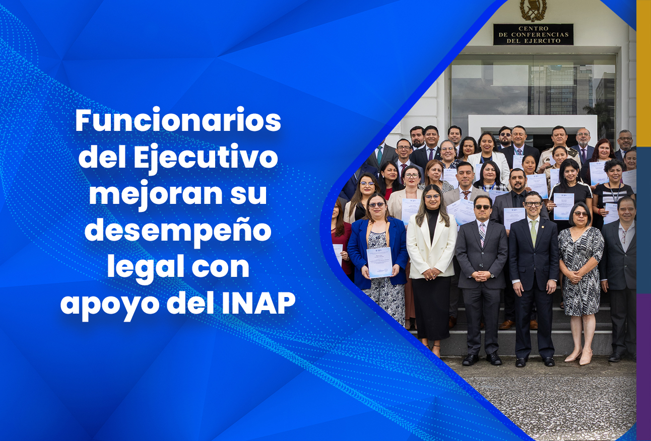Funcionarios del Ejecutivo mejoran su desempeño legal con apoyo del INAP