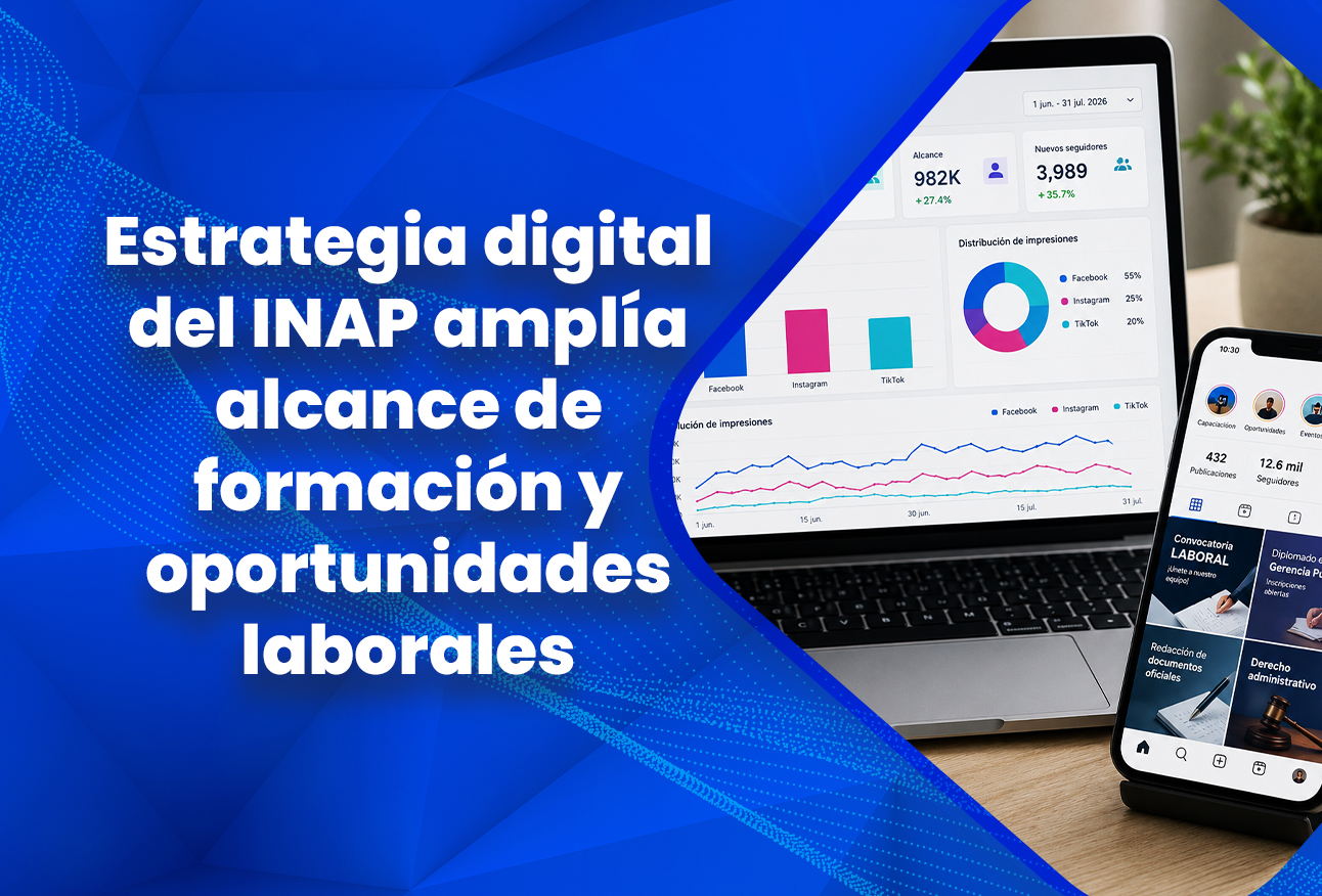 Estrategia digital del INAP amplía alcance de formación y oportunidades laborales