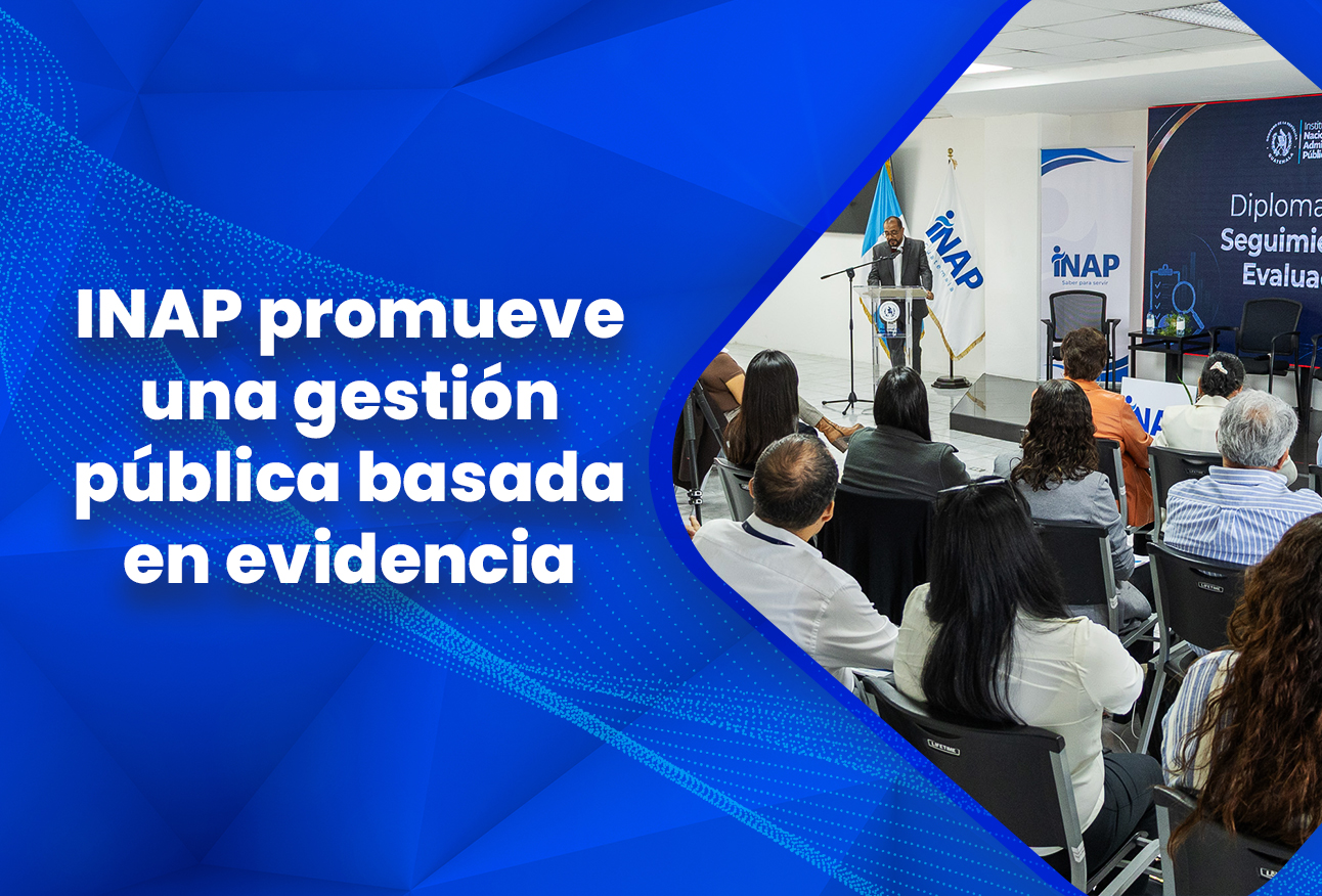 INAP promueve una gestión pública basada en evidencia